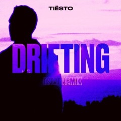 Tiesto - Drifting (DSTRT Remix)