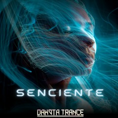 Dakota Trance - Senciente (FREE DOWNLOAD)