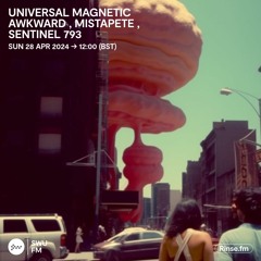 Universal Magnetic with Awkward, Mistapete, Sentinel 793 - 28 April 2024