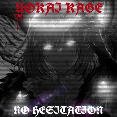 YOKAI KAGE - NO HESITATION (PLAYAPHONK CONTEST WINNER)