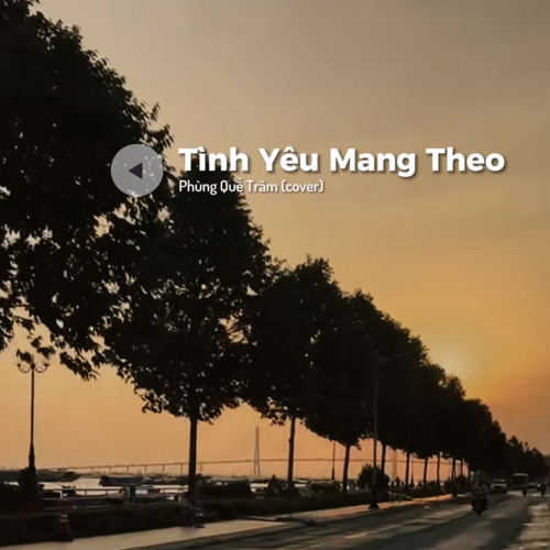 Tình Yêu Mang Theo [Lofi Ver.] - Phùng Quế Trâm Cover (320 kbps).mp3/ DanielNg