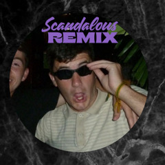 SCANDALOUS remix