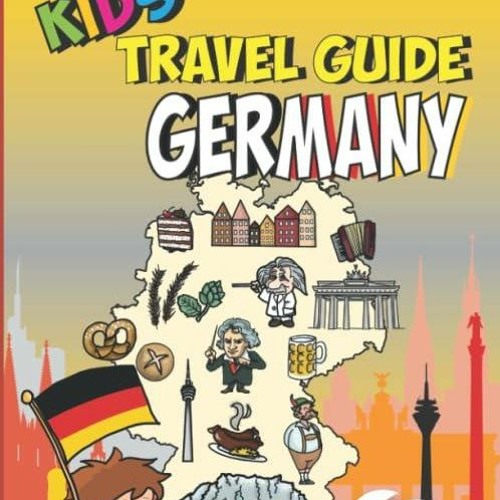 Stream Ebook Kids' Travel Guide Germany The fun way to discover
