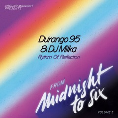 AM014 - Durango 95 & DJ Milka - Rythm Of Reflection (Original Mix)