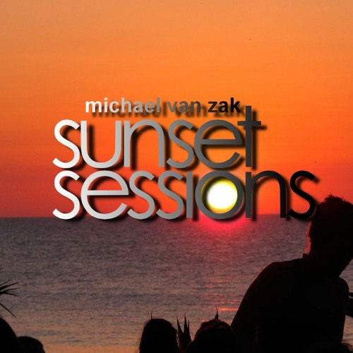 Michael van Zak's Sunset Sessions Episode 16