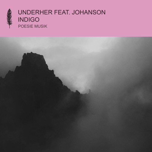 Underher Feat. Joanson - Indigo (snippet)