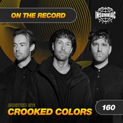 Crooked Colours - On The Record #160