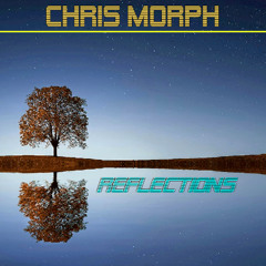 Chris Morph - Reflections