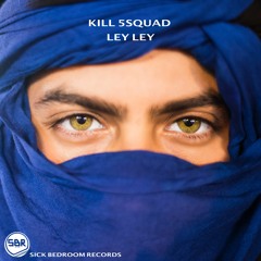 Kill 5Squad - Ley Ley (Original Mix)(FREE DOWNLOAD)