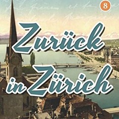 Access [EBOOK EPUB KINDLE PDF] Learn German With Stories: Zurück in Zürich - 10 Short Stories For