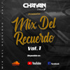 Dj Chayan - Mix del Recuerdo Vol.1