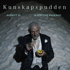 Kunskapspudden Avsnitt 13 - 19 Sorters Avocado
