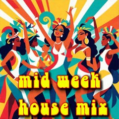 Mid Week House Mix 1