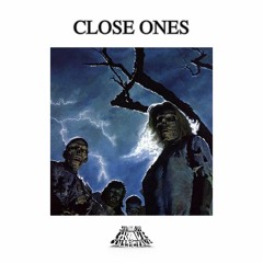CLOSE ONES w/ Yxng Demon