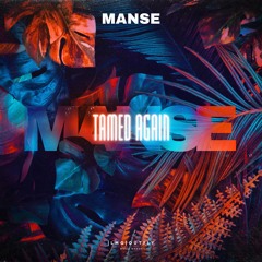 Manse - Tamed Again (progressive house)