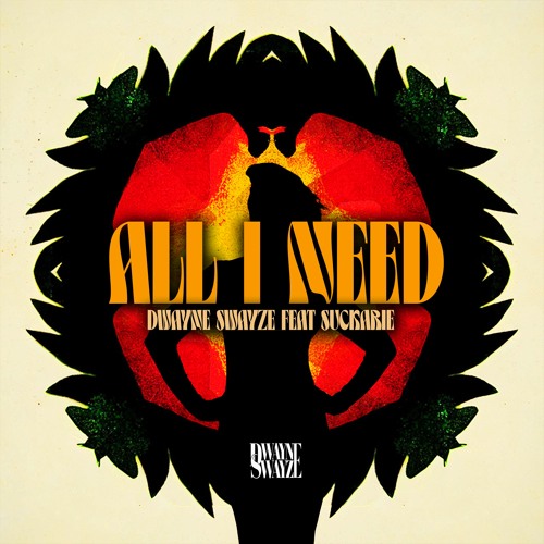 All I Need (feat. Suckarie)