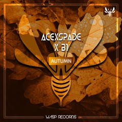 AceXSpade X B1 - Autumn (Original Mix) ★ OUT NOW ON BEATPORT ★