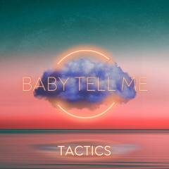 Baby Tell Me
