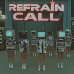 REFRAiN CALL