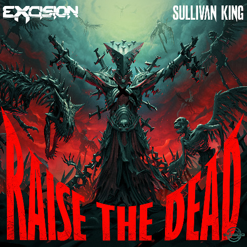 Excision, Sullivan King, Taylor Barber - Raise The Dead | Subsidia