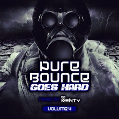 DJ Kenty - Pure Bounce 'Goes Hard' Volume 4