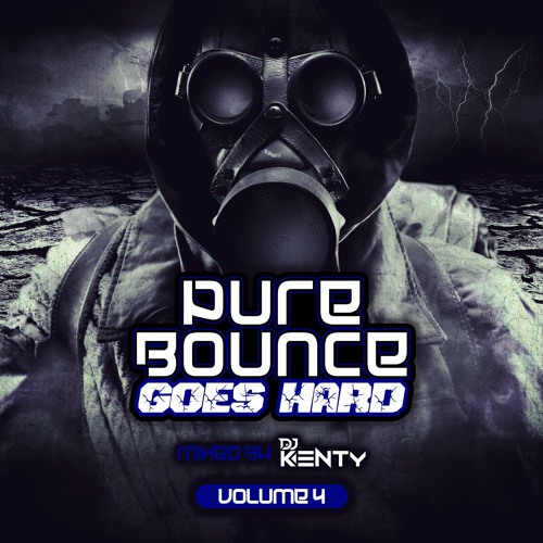 DJ Kenty - Pure Bounce 'Goes Hard' Volume 4