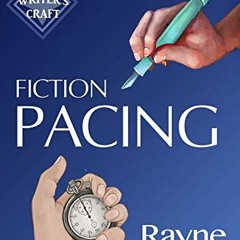 [GET] PDF EBOOK EPUB KINDLE Fiction Pacing: Professional Techniques for Slow and Fast Pace Effects (