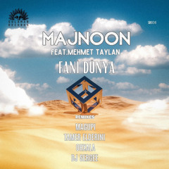 Majnoon, Mehmet Taylan - Fani Dünya (Original Mix)