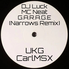 DJ Luck & MC Neat & DJ Narrows - G.A.R.A.G.E (UKG)