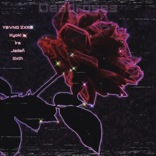 FVKZXRO x KYOKI x IRA x JADEN x GXTH - D3ADROSES (Prod. Beck Beatz)