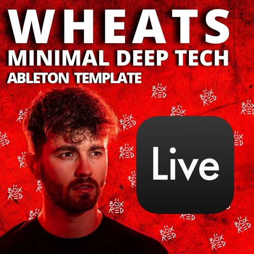 Wheats / BOX RED - Minimal Deep Tech (Ableton Template Project)