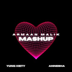 Armaan Malik Mashup ft. Annesha