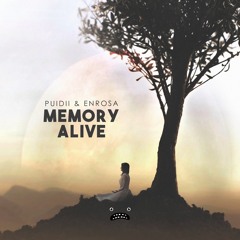 Puidii & ENROSA - Memory Alive [Bass Rebels]