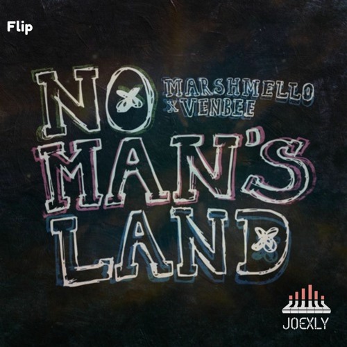 No Man's Land - Marshmello & Venbee (JoexLy Flip)