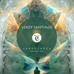 Leroy Santiago - It's Just a Feeling [Tibetania Records]