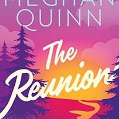 [READ] KINDLE 📭 The Reunion by  Meghan Quinn [PDF EBOOK EPUB KINDLE]