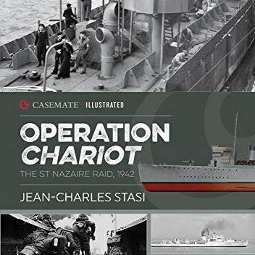 Stream View PDF Operation Chariot The St Nazaire Raid, 1942 (Casemate