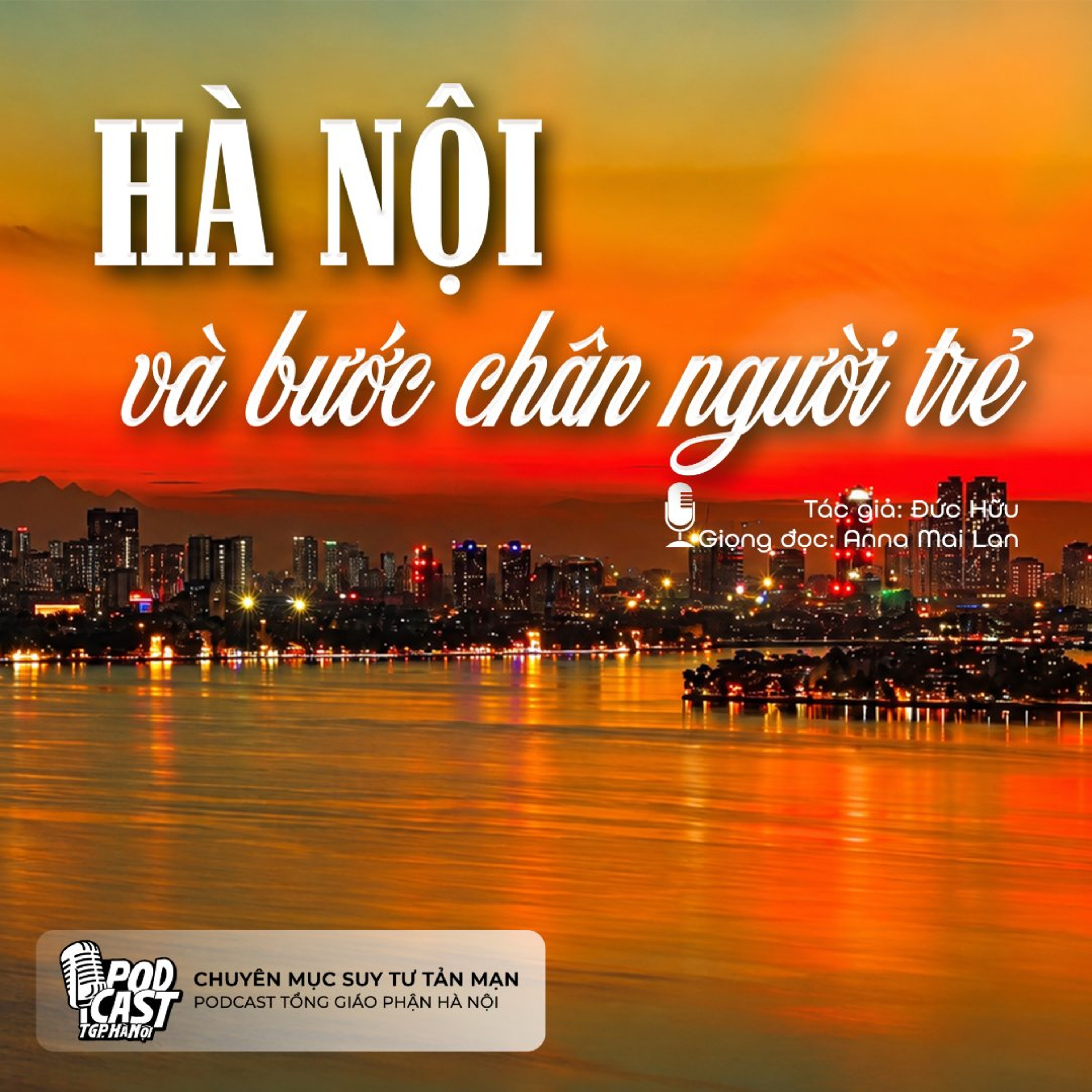 Hà Nội và bước chân người trẻ (Tg. Đức Hữu) || Suy tư tản mạn