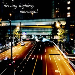 driving highway(tryout)