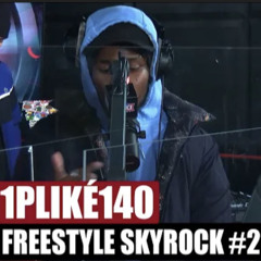 [Exclu] 1PLIKÉ140 Freestyle Skyrock #2 #PlanèteRap