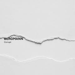 Bergmann - Corrupt