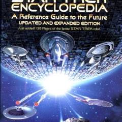 [Access] KINDLE 🗸 The Star Trek Encyclopedia: Updated and Expanded Edition (Star Tre
