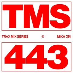 TRAX.443 MIKA OKI