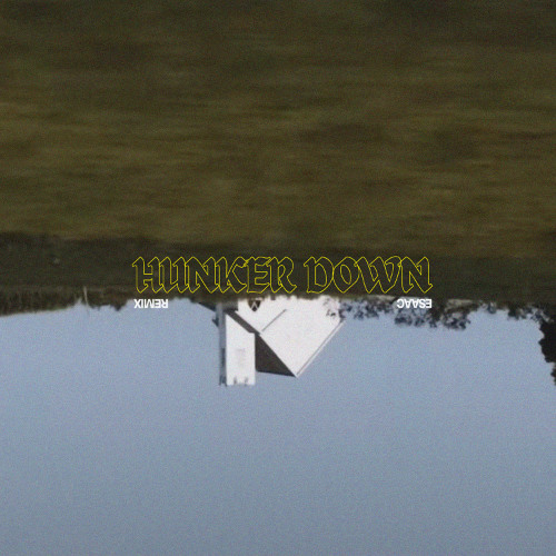 CORBIN - HUNKER DOWN (ESAAC REMIX)