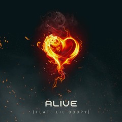 Alive (Feat. Lil Doupy)