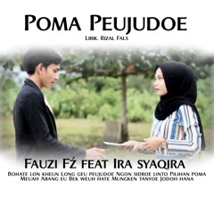 Poma Peujudoe (feat. Ira Syaqira)