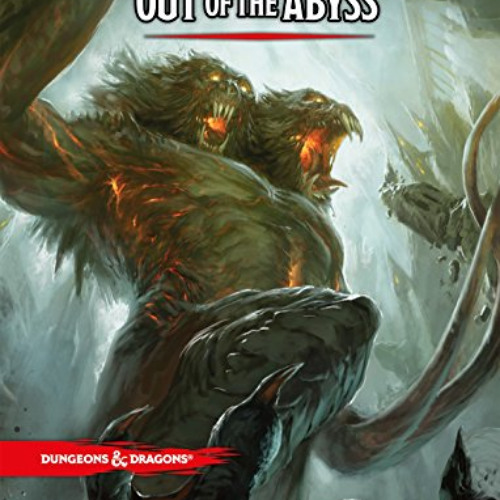 [Read] EBOOK 📭 Out of the Abyss (Dungeons & Dragons) by  Dungeons & Dragons [PDF EBO