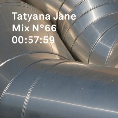 DJ Tatyana Jane Mix N°66