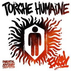 TORCHE HUMAINE (PROD @AC.MUSIQUE)