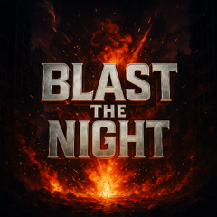 Blast the Night